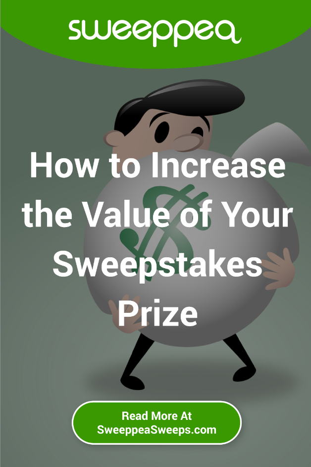 How to Increase the Value of Your Sweepstakes Prize