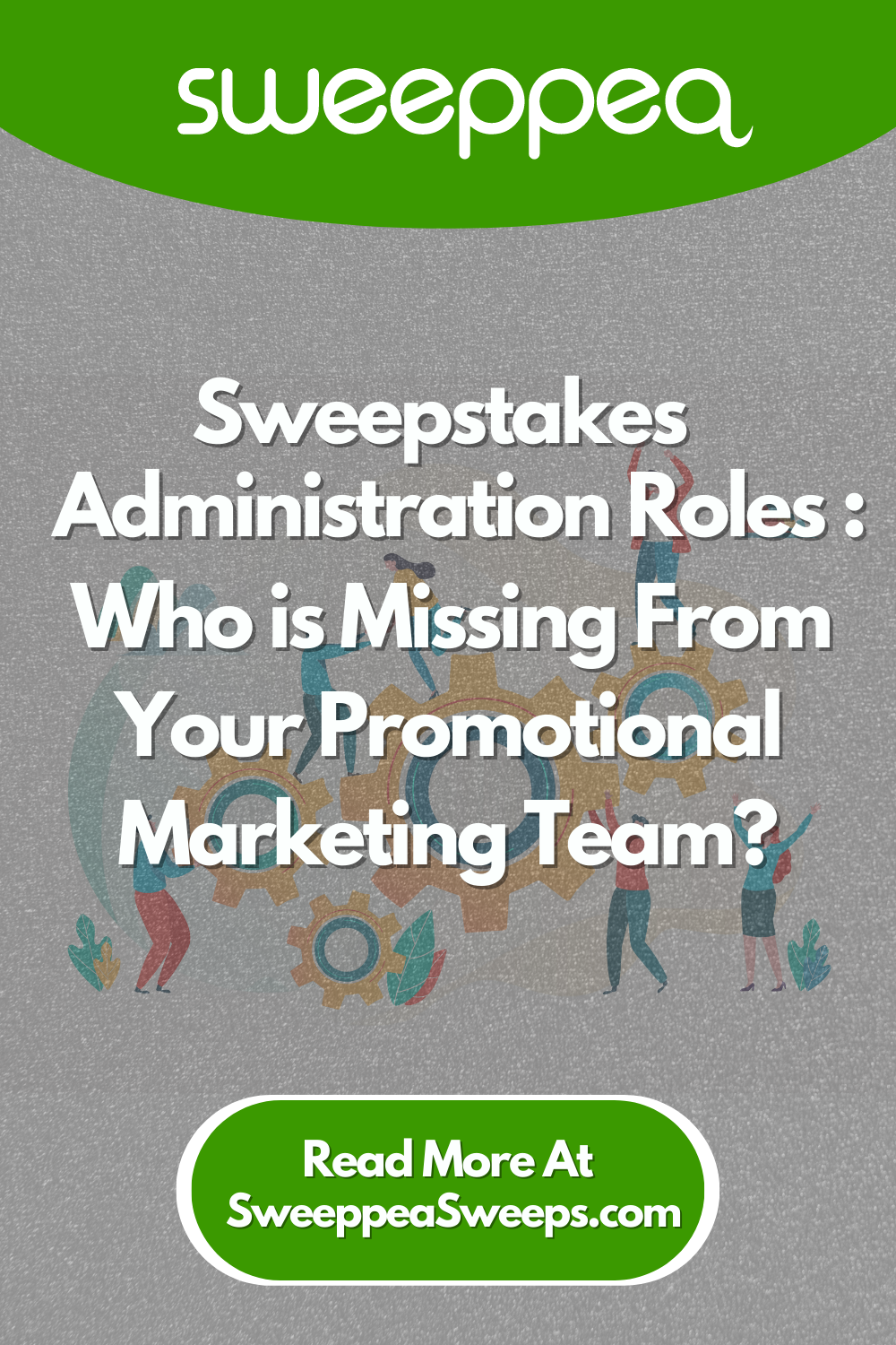 Sweepstakes Administration Roles: Who is Missing From Your Promotional Marketing Team?