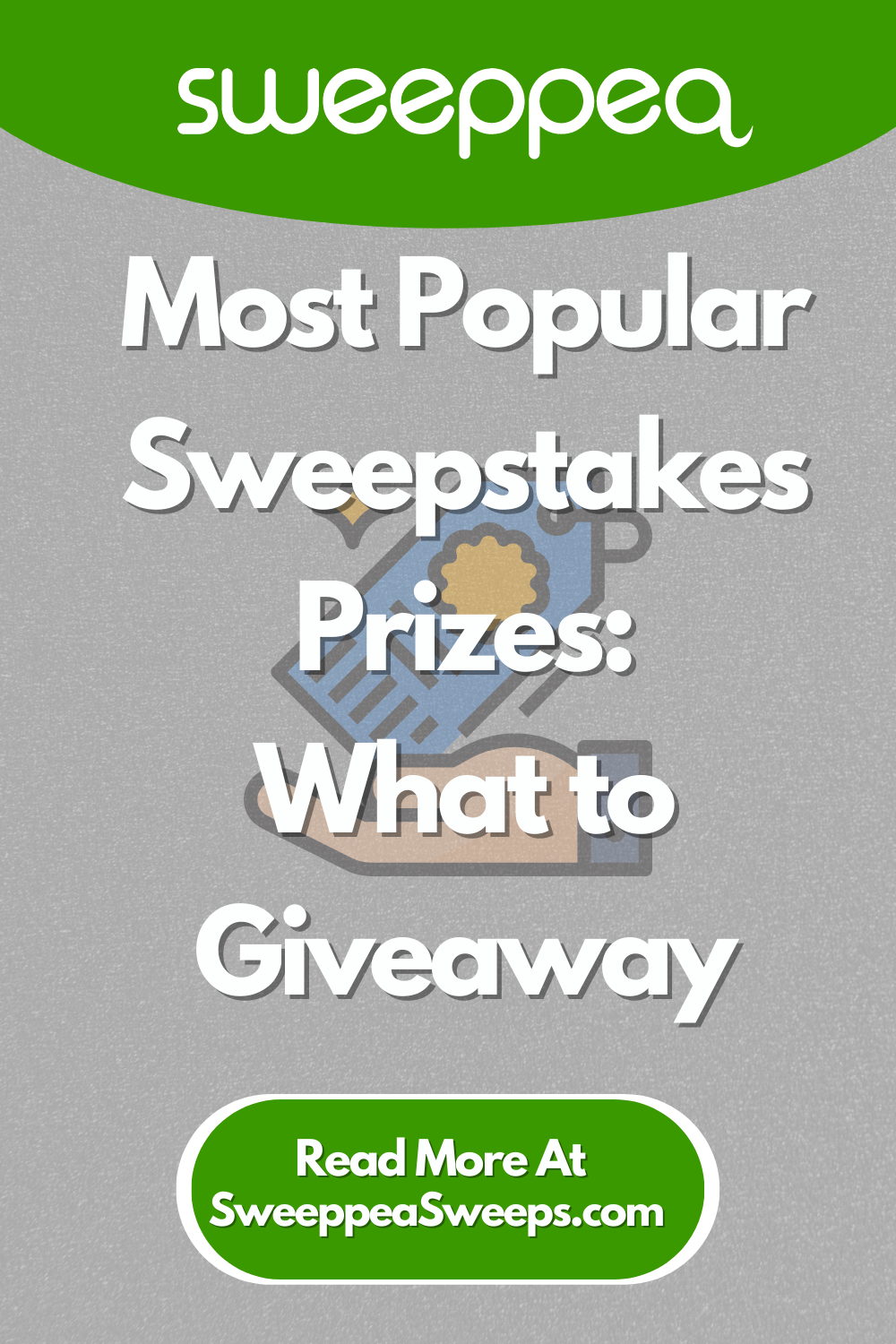 Most Popular Sweepstakes Prizes: What to Giveaway